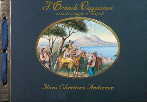 Hans Christian Andersen ...note di viaggio a Napoli