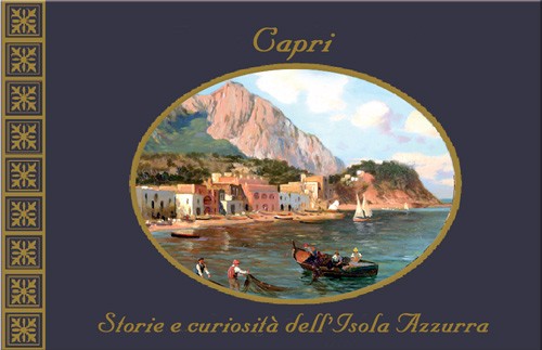 Capri - Storia e curiosità dell'Isola Azzurra