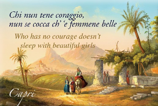 Chi nun tene coraggio, nun se cocca ch' 'e femmene belle