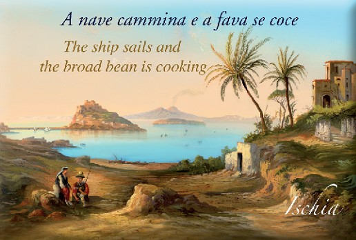 A nave cammina e a fava se coce - The ship sails and the broad bean is cooking