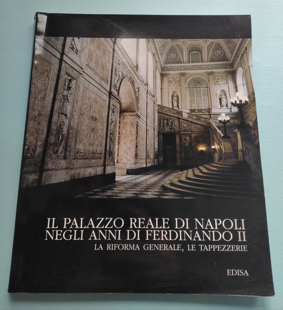 Il Palazzo Reale di Napoli negli anni di Ferdinando II Edizioni Savarese
